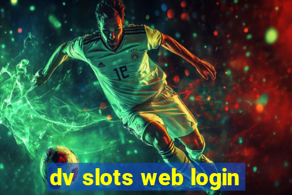 dv slots web login