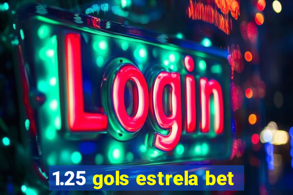 1.25 gols estrela bet