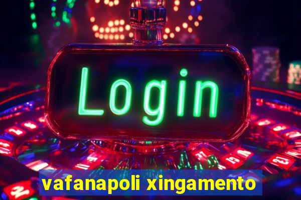 vafanapoli xingamento