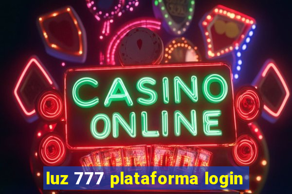 luz 777 plataforma login