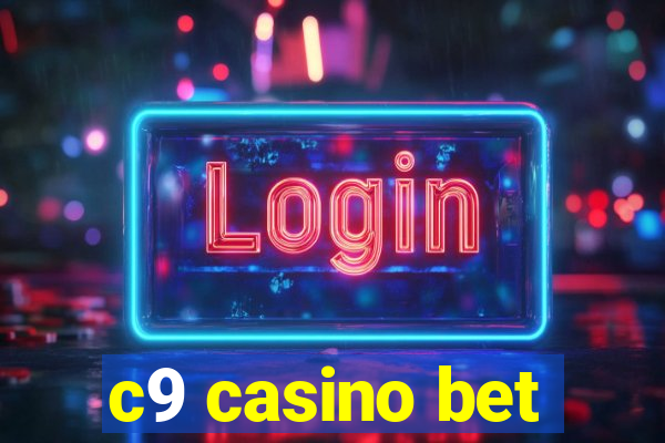 c9 casino bet