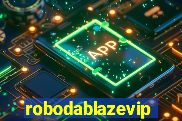 robodablazevip