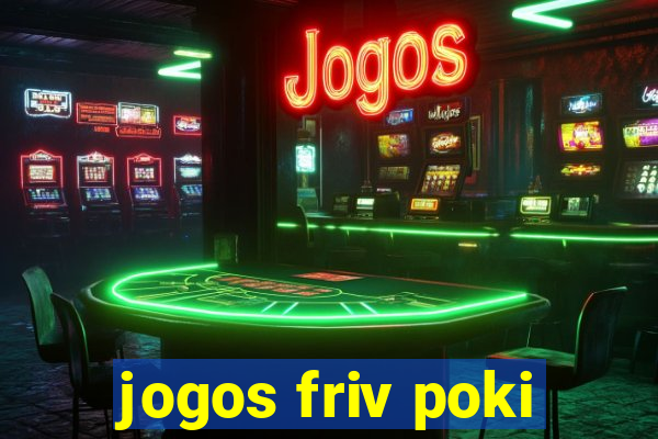 jogos friv poki