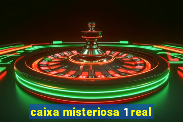 caixa misteriosa 1 real