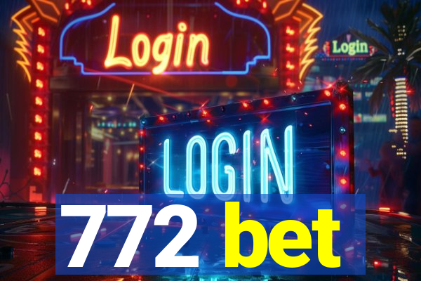 772 bet