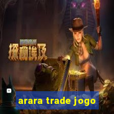 arara trade jogo