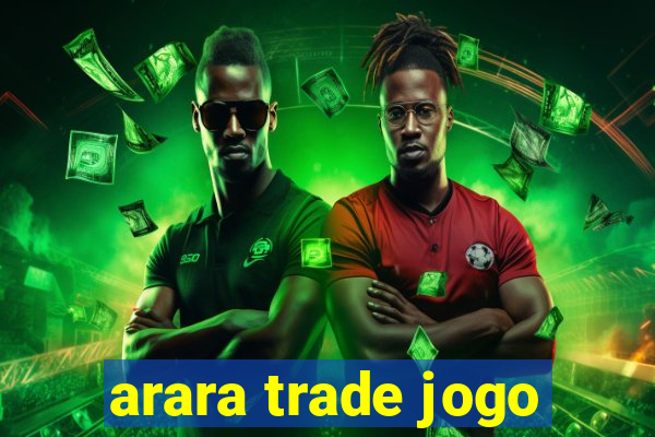 arara trade jogo