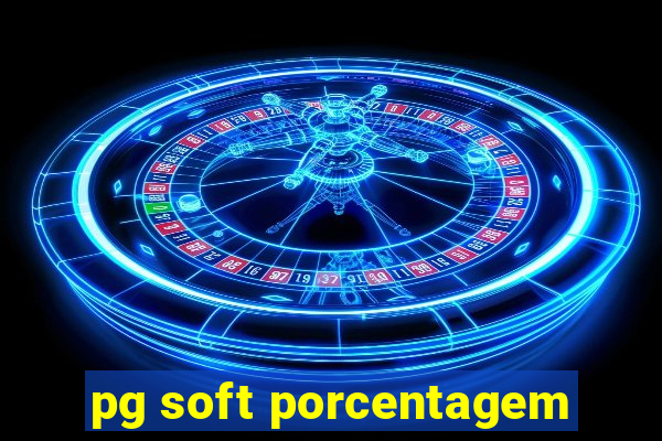 pg soft porcentagem