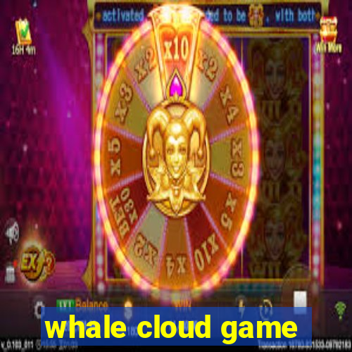 whale cloud game