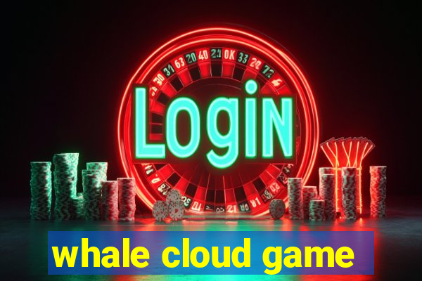 whale cloud game