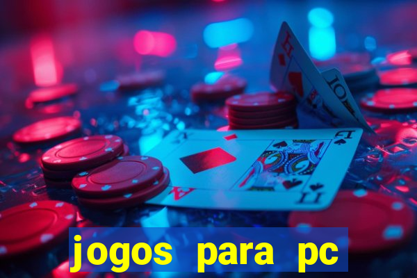 jogos para pc download gratis completo offline