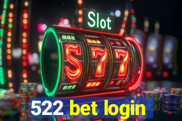 522 bet login