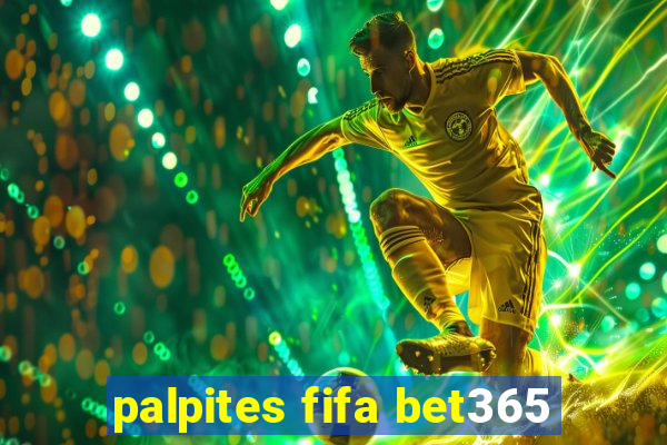 palpites fifa bet365