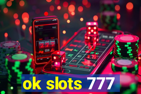 ok slots 777