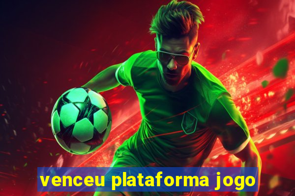 venceu plataforma jogo