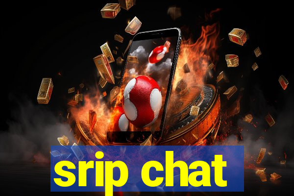 srip chat