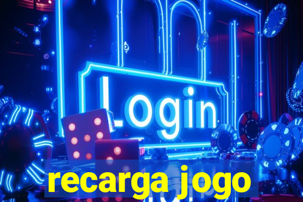 recarga jogo