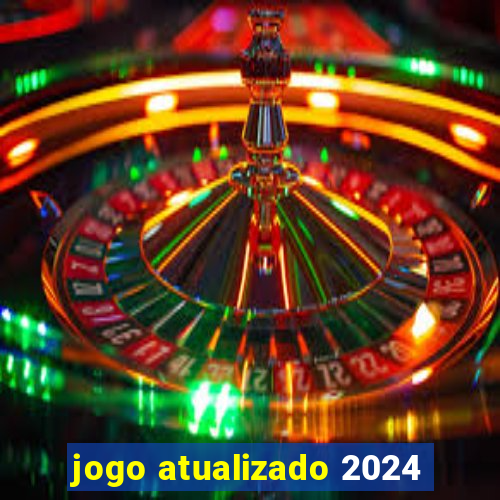 jogo atualizado 2024