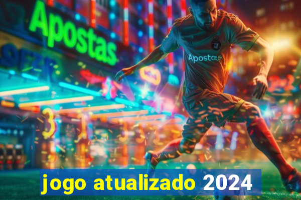 jogo atualizado 2024