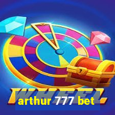 arthur 777 bet