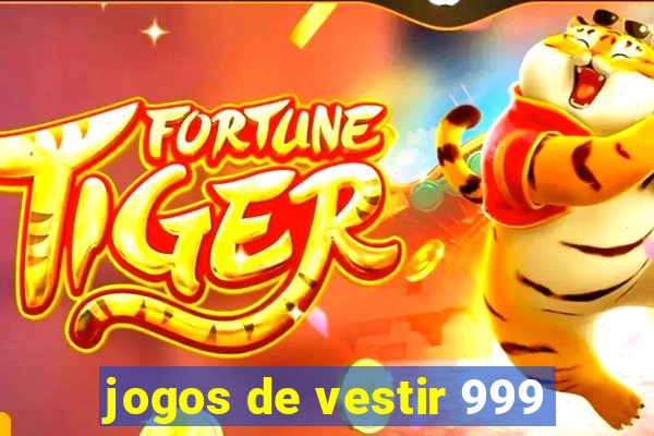 jogos de vestir 999