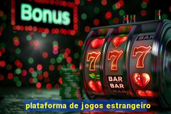 plataforma de jogos estrangeiro