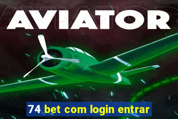 74 bet com login entrar