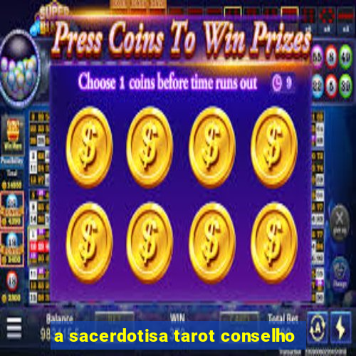 a sacerdotisa tarot conselho