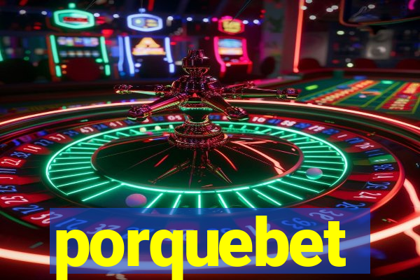 porquebet