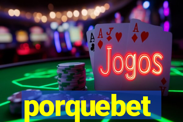 porquebet