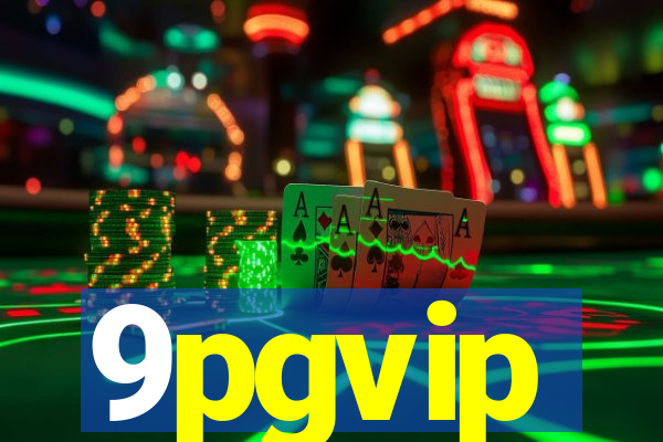 9pgvip