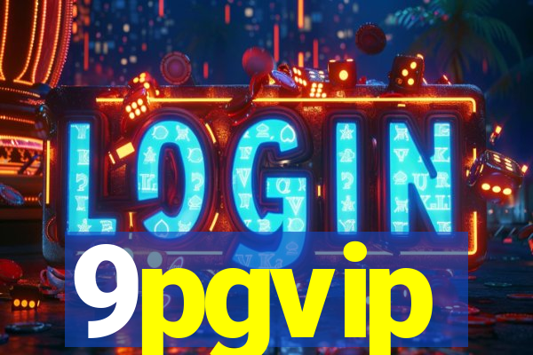 9pgvip