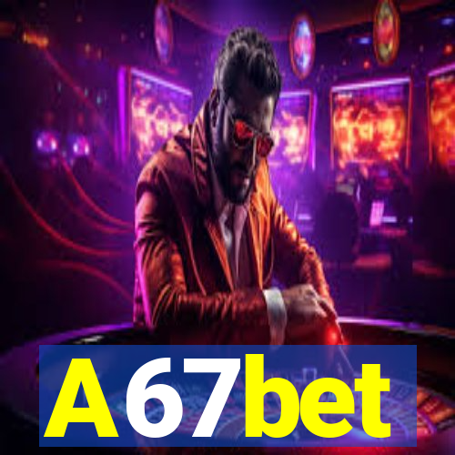 A67bet