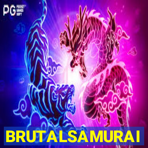 BRUTALSAMURAI