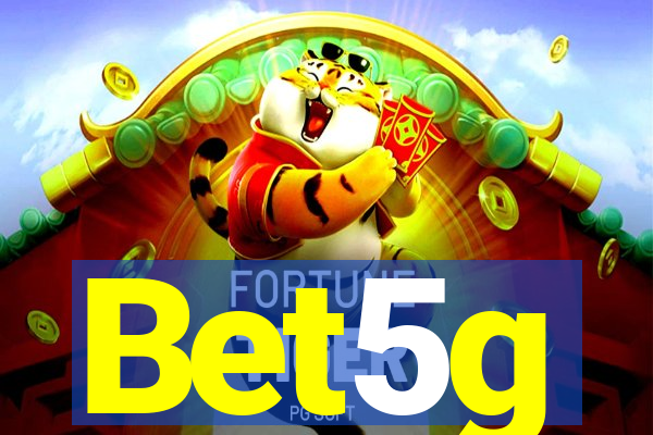 Bet5g