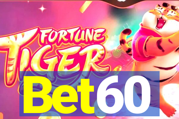 Bet60