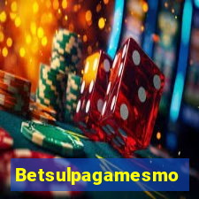 Betsulpagamesmo