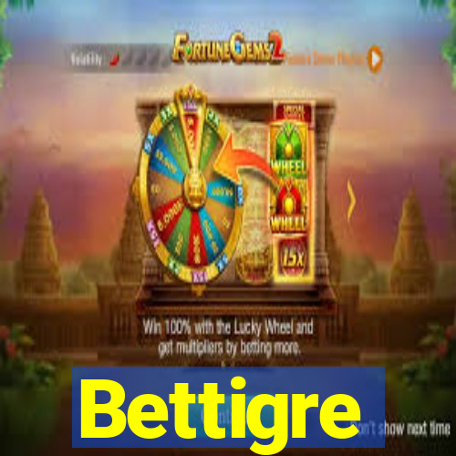 Bettigre