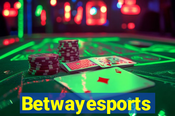 Betwayesports