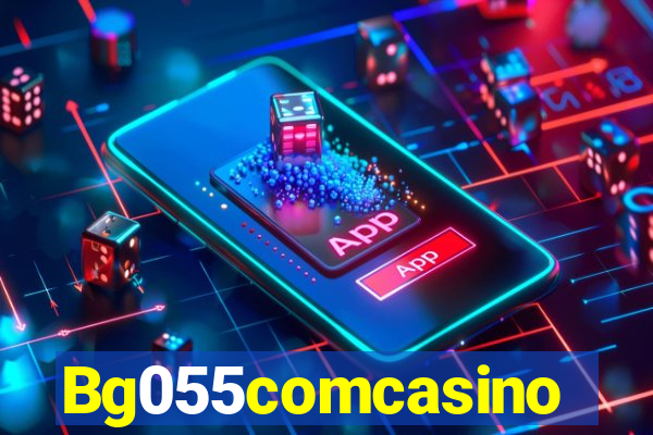 Bg055comcasino