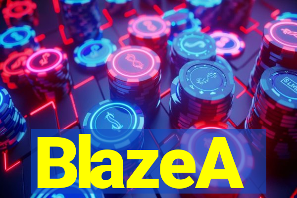 BlazeA