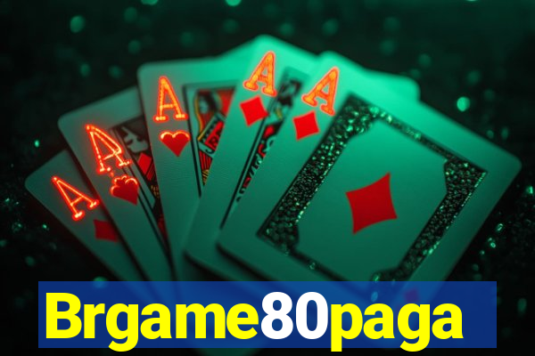 Brgame80paga