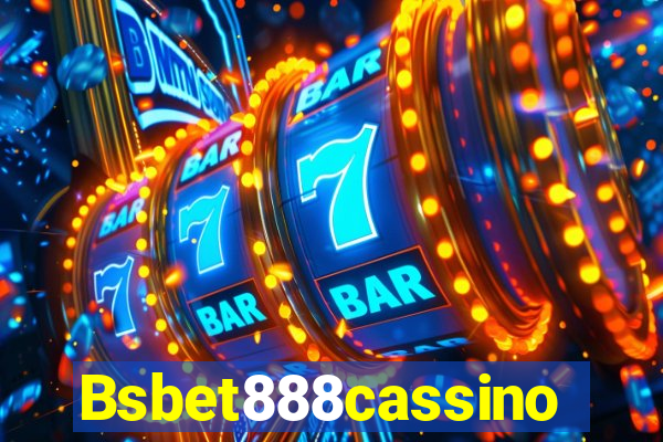 Bsbet888cassino