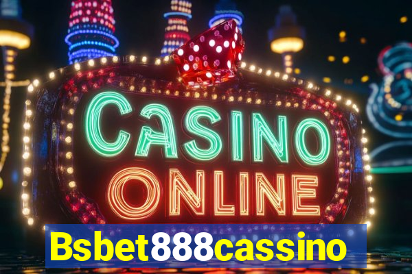 Bsbet888cassino