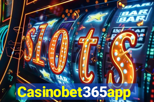 Casinobet365app