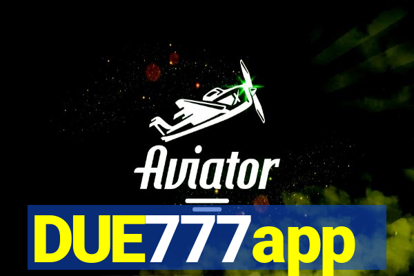 DUE777app