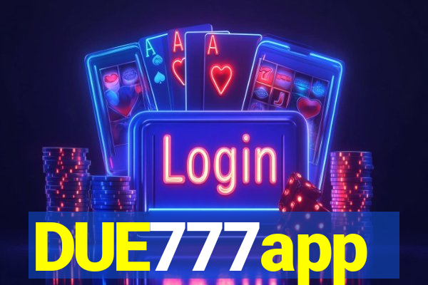 DUE777app