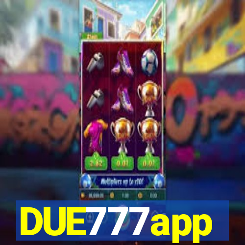 DUE777app