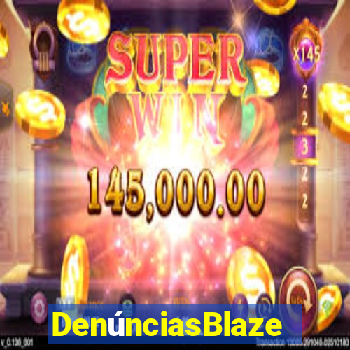 DenúnciasBlaze