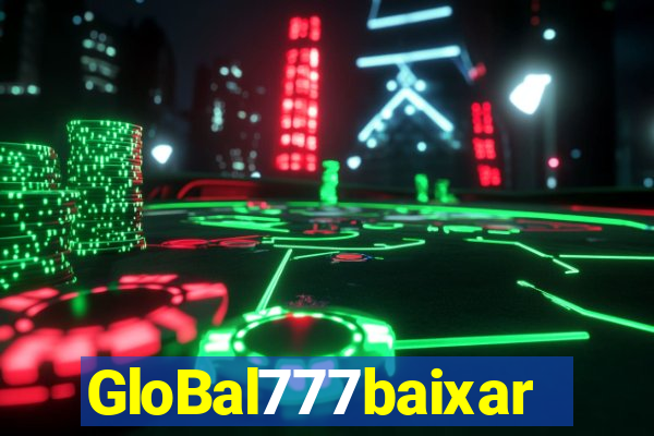 GloBal777baixar